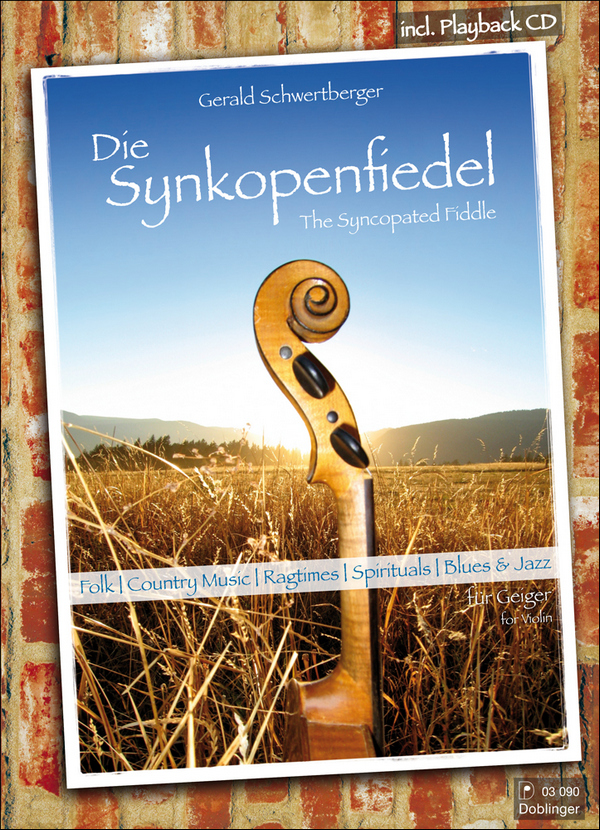 Die Synkopenfiedel (+CD) Folk, Country,  Ragtimes, Spirituals, Blues und  Jazz für Geiger