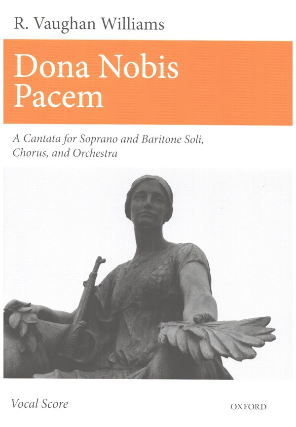 Dona Nobis Pacem  for soprano and baritone soli, chorus and orchestra  vocal score