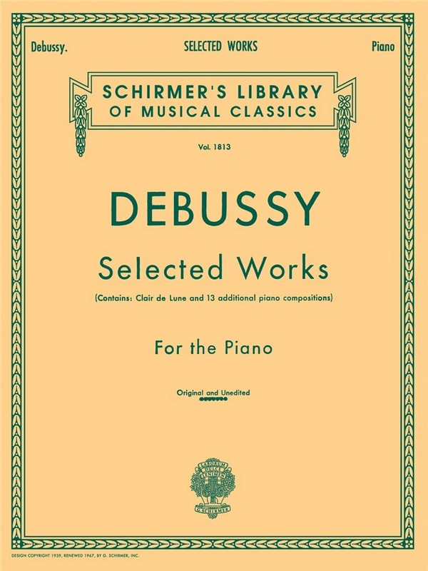 Selected works for piano&nbsp;&nbsp;Schirmer library vol.1813&nbsp;&nbsp;