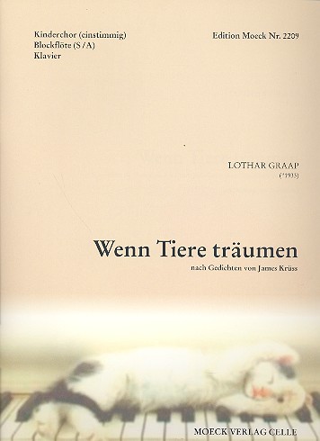 Wenn Tiere träumen für 1stimmige Kinderchor,&nbsp;&nbsp;Blockflöte (S/A) und Klavier&nbsp;&nbsp;Partitur und Stimmen