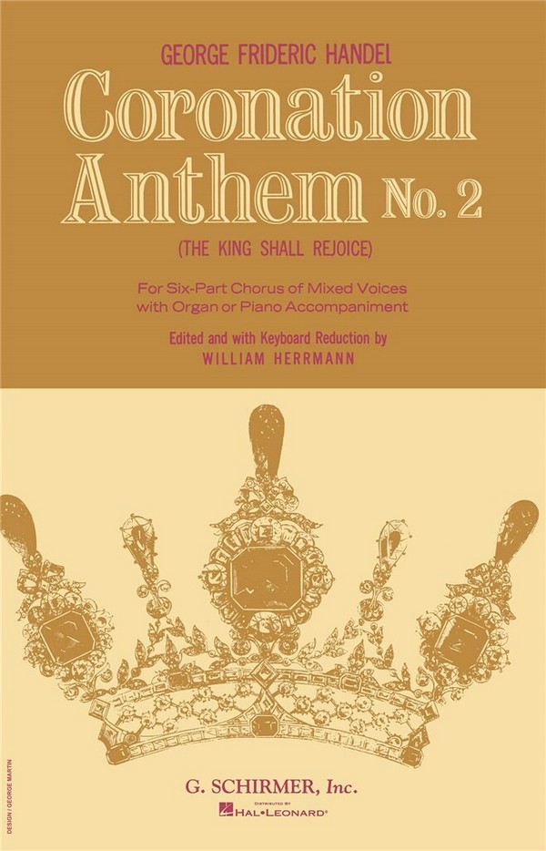 Coronation anthem no.2 the king shall rejoice&nbsp;&nbsp;for 6-part mixed chorus and piano (organ)&nbsp;&nbsp;Herrmann, William,  ed