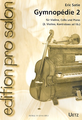 Gymnopedie Nr.2 für Violine,&nbsp;&nbsp;Violoncello und Klavier&nbsp;&nbsp;Partitur und Stimmen