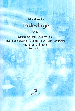 Todesfuge für Tenor, Bass, Sprecherin,&nbsp;&nbsp;gem Chor und Instrumente&nbsp;&nbsp;Partitur