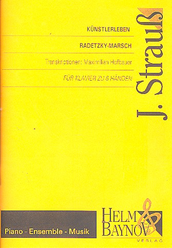 Künstlerleben op.316  und Radetzkymarsch op.228 (Strauss Vater)  für Klavier zu 6 Händen  Spielpartitur