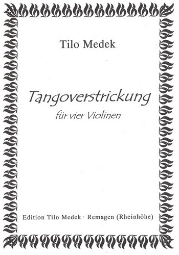 Tangoverstrickung  für 4 Violinen  Partitur und Stimmen