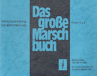 Das grosse Marschbuch:&nbsp;&nbsp;für Blasorchester&nbsp;&nbsp;Posaune 2 in B