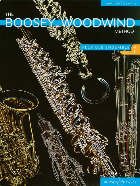 The Boosey Woodwind Method Band 1&nbsp;&nbsp;für Holzbläser-Ensemble&nbsp;&nbsp;Partitur und Stimmen