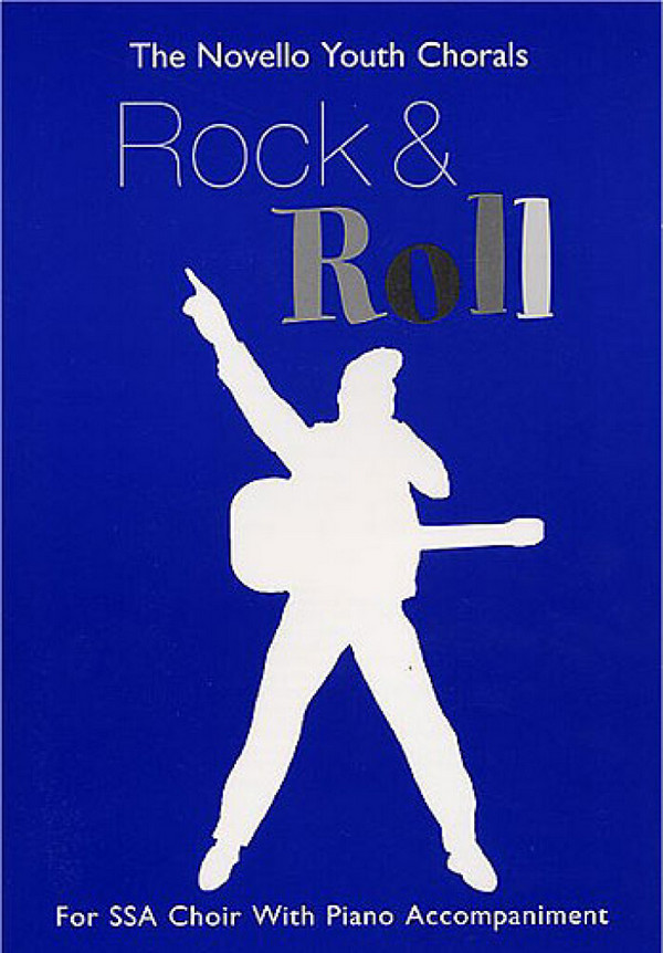 Rock and roll the novello youth chorals&nbsp;&nbsp;for SSA choir with piano accompaniment&nbsp;&nbsp;score