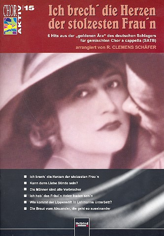 Ich brech' die Herzen der stolzesten Fraun'n&nbsp;&nbsp;für Männerchor a cappella,  Chorpartitur&nbsp;&nbsp;Schäfer, R. Clemens, Arr.
