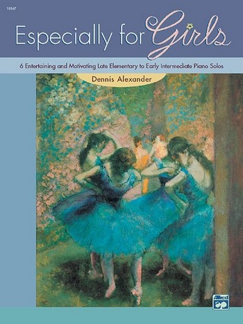 Especially for Girls for piano  6 entertaining and motivating late elementary  to early intermediate piano solos