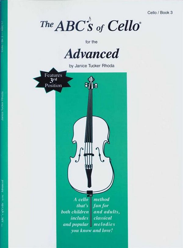 The ABC's of cello vol.3&nbsp;&nbsp;for the advanced cello player&nbsp;&nbsp;a method for both children and adults