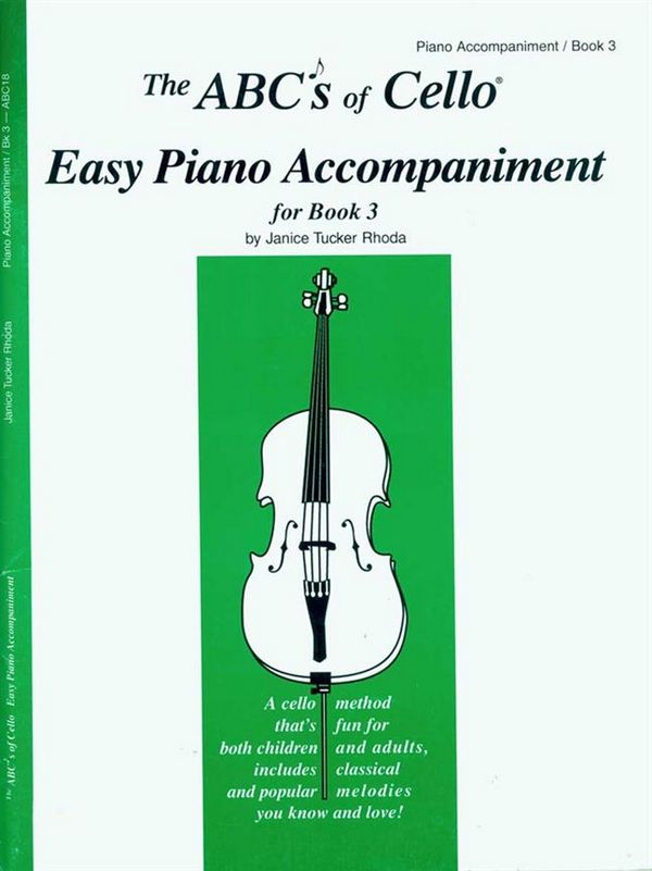 The ABC's of cello vol.3&nbsp;&nbsp;easy piano accompaniment&nbsp;&nbsp;a cello method for both children and adults