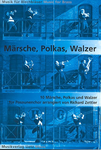 Märsche, Polkas, Walzer&nbsp;&nbsp;für Posaunenchor&nbsp;&nbsp;Partitur (Mindestabnahme 4 Ex.)
