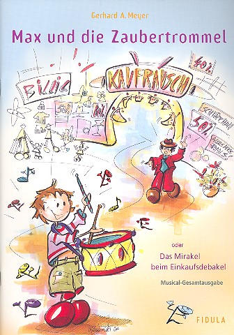 Max und die Zaubertrommel für Soli,  Kinderchor und Instrumente  Klavierauszug mit Hinweis zur Aufführung