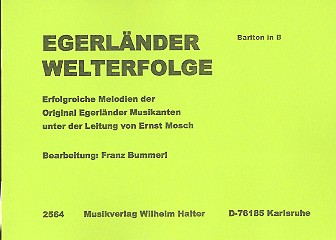 Egerländer Welterfolge&nbsp;&nbsp;für Blasorchester&nbsp;&nbsp;Bariton in B