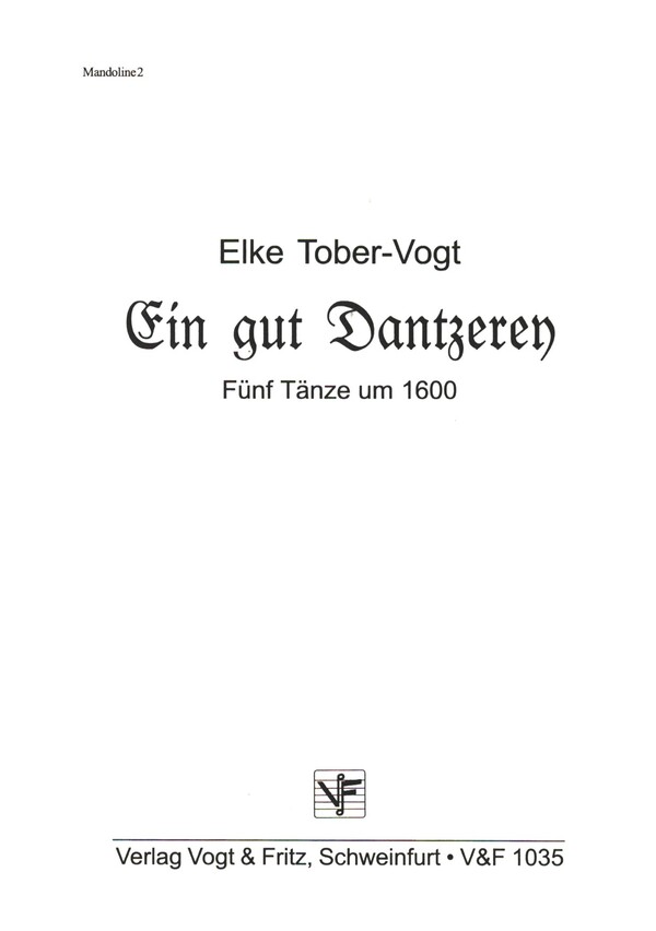 Ein gut Dantzerey  für Zupforchester (Blockflöte und Percussionsinstrumente ad lib)  Mandoline 2