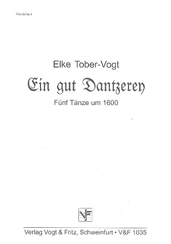 Ein gut Dantzerey  für Zupforchester (Blockflöte und Percussionsinstrumente ad lib)  Mandoline 1