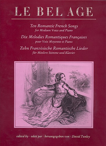 Le Bel Age 10 französische&nbsp;&nbsp;romantische Lieder für&nbsp;&nbsp;mittlere Stimme und Klavier (fr)