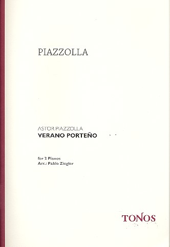 Verano porteno for 2 pianos&nbsp;&nbsp;Ziegler, Pablo,  arr.&nbsp;&nbsp;