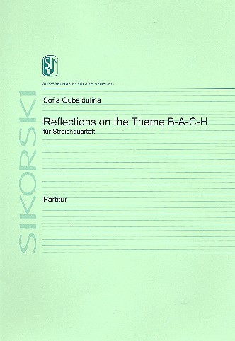 Reflections on the Theme B-A-C-H  für Streichquartett  Partitur