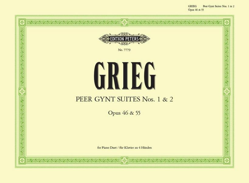 Peer-Gynt-Suiten Nr.1 op.46 und Nr.2 op.55&nbsp;&nbsp;für Klavier zu 4 Händen&nbsp;&nbsp;