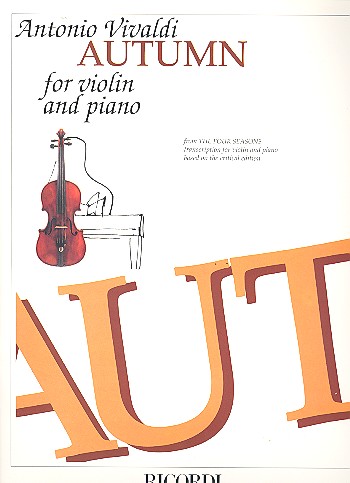 Der Herbst Konzert F-Dur op.8,3&nbsp;&nbsp;RV293 für Violine und Klavier&nbsp;&nbsp;Die vier Jahresezeiten