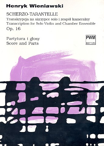 Scherzo Tarantelle op.16 for violin  and chamber ensemble  Score and parts