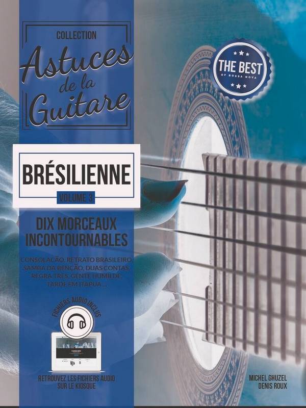Brésilienne vol.3 (+Online Audio): Astuces de la guitare&nbsp;&nbsp;Méthode Bossa et Samba&nbsp;&nbsp;