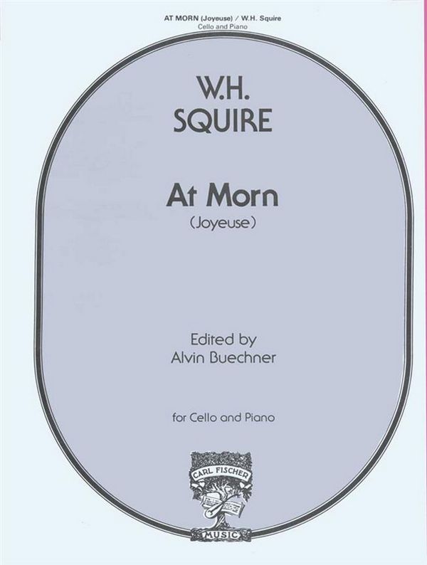 At morn (Joyeuse) for&nbsp;&nbsp;violoncello and piano&nbsp;&nbsp;Buechner, A., ed