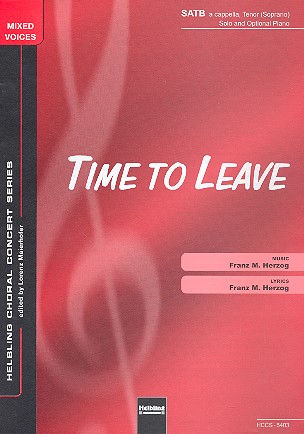 Time to leave&nbsp;&nbsp;for tenor (soprano) solo and mixed chorus, piano ad lib&nbsp;&nbsp;vocal score