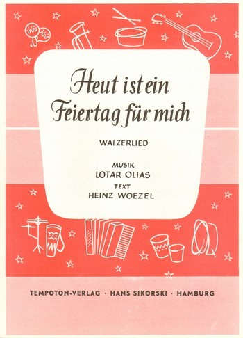 Heut ist ein Feiertag für mich:  Walzerlied für Gesang und Klavier  