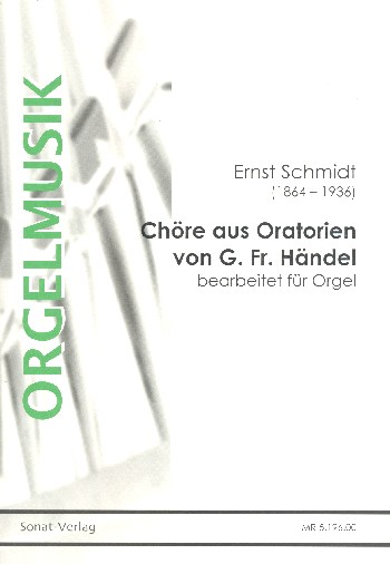 Chöre aus Oratorien von Georg Friedrich Händel  für Orgel  