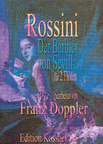 Der Barbier von Sevilla  für 2 Flöten  Partitur und Stimmen