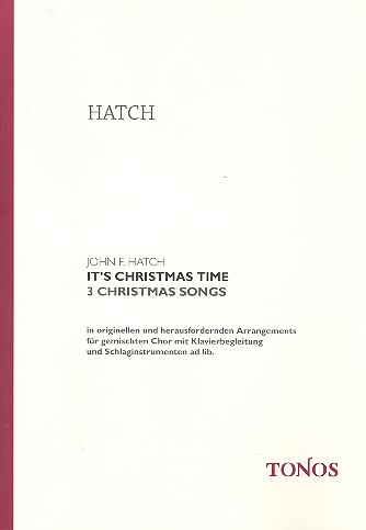 It's christmas time 3 Christmas Songs&nbsp;&nbsp;für gem Chor mit KLavierbegleitung&nbsp;&nbsp;und Schlaginstrumenten