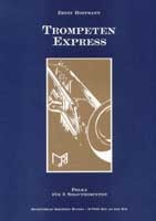 Trompeten-Express  für 3 Solo-Trompeten und Blasorchester  Partitur+Stimmen