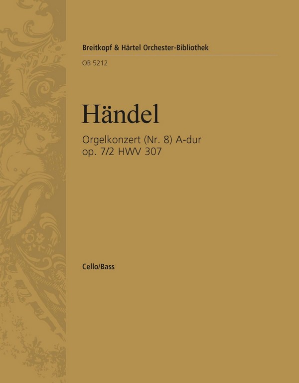 Konzert A-Dur op.7,2 HWV307&nbsp;&nbsp;für Orgel und Orchester&nbsp;&nbsp;Violoncello / Kontrabass