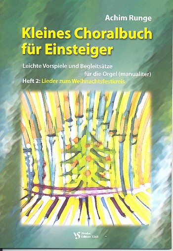 Kleines Choralbuch für Einsteiger Band 2 - Lieder zum Weihnachtsfestkreis&nbsp;&nbsp;für Orgel (manualiter)&nbsp;&nbsp;