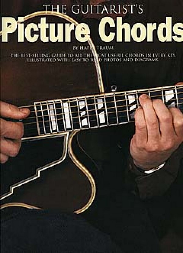 The Guitarist's Picture&nbsp;&nbsp;Chords: a guide to all the&nbsp;&nbsp;most useful chords in every key
