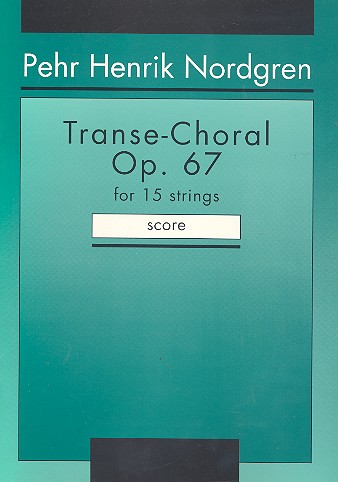 Transe-Choral op.67  für 15 Streicher (5-4-3-2-1)  Studienpartitur