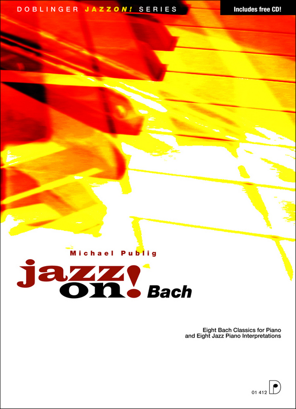 Jazz on Bach (+CD) for piano&nbsp;&nbsp;8 Bach classics and 8 jazz piano&nbsp;&nbsp;interpretations