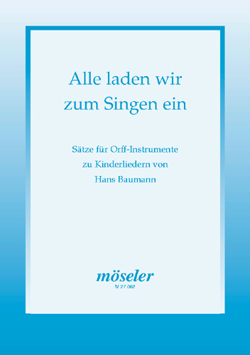 Alle laden wir zum Singen ein  für Orff-Instrumente  Partitur