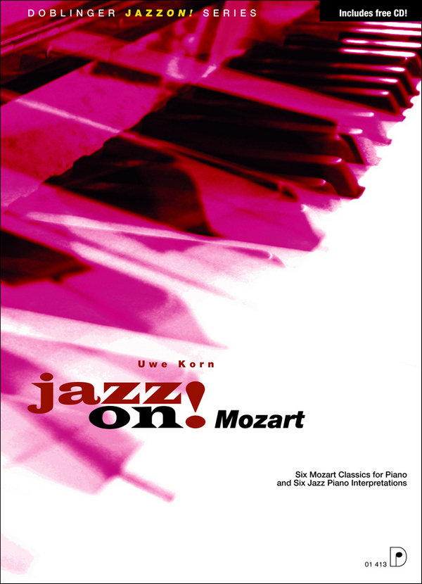 Jazz on Mozart (+CD) for piano&nbsp;&nbsp;6 Mozart Classics and 6 Jazz piano&nbsp;&nbsp;interpretations