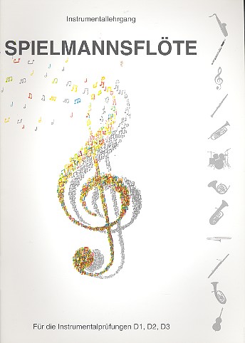 Instrumentallehrgang Spielmannsflöte  für die Instrumentalprüfungen D1, D2, D3  