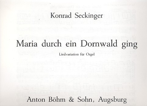 Maria durch ein Dornwald ging (Liedvariation)&nbsp;&nbsp;für Orgel&nbsp;&nbsp;