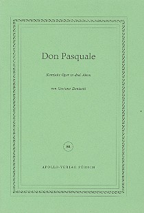 Don Pasquale&nbsp;&nbsp;Komische Oper in drei Akten&nbsp;&nbsp;Libretto (dt)
