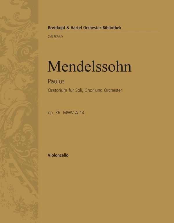 Paulus op.36&nbsp;&nbsp;für Soli, Chor und Orchester&nbsp;&nbsp;Violoncello