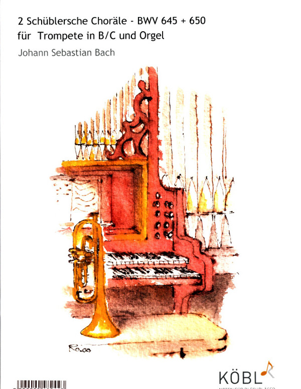 2 Schüblersche Choräle BWV645 und BWV650  für Trompete und Orgel  