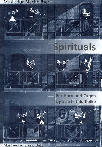 Spirituals für Horn in F oder Es und Orgel&nbsp;&nbsp;Kalke, Ernst-Thilo, Bearb.&nbsp;&nbsp;