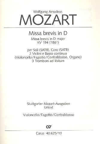 Missa brevis D-Dur KV194 für&nbsp;&nbsp;Soli (SATB), Chor und Orchester&nbsp;&nbsp;Cello/Bass/Fagott