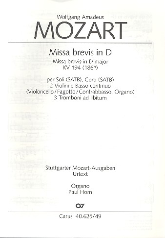 Missa brevis D-Dur KV194 für&nbsp;&nbsp;Soli (SATB), Chor und Orchster&nbsp;&nbsp;Orgel